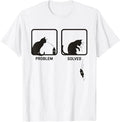 Problem Solved Funny Sarcastic Cat Graphic T-Shirt Sizes S-5XL