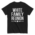 White Family Reunion Squad First Last Name T Shirt