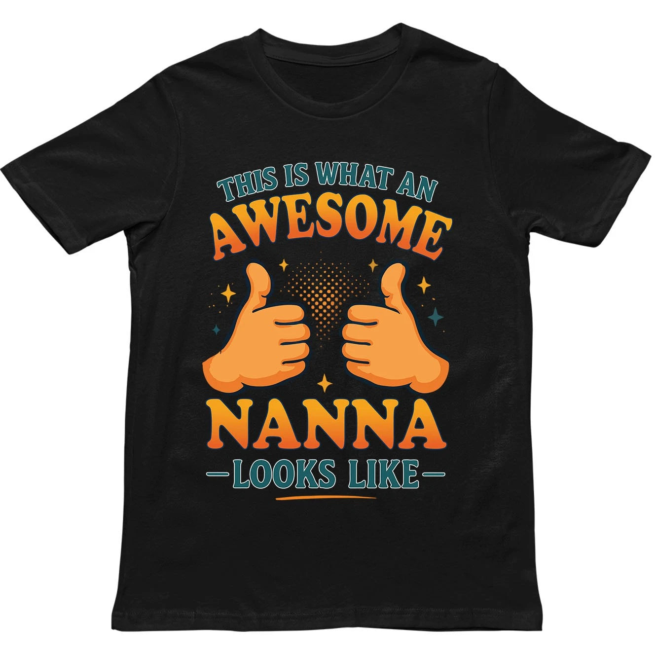 This is What an Awesome Nanna Looks Like T Shirt - Gift for Men, Women, kids