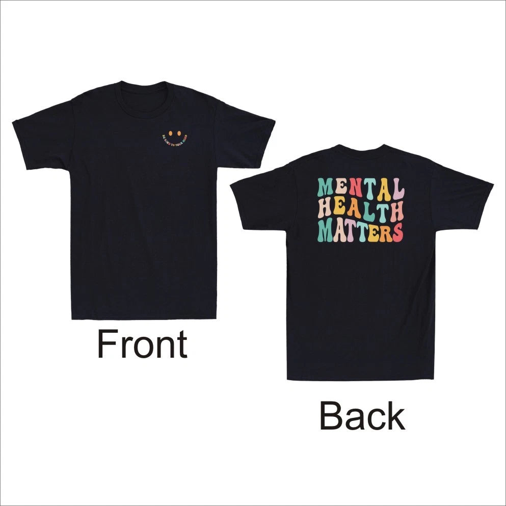 Mental Health Matters Awareness Inspiration Front And Back Print Men's T-Shirt
