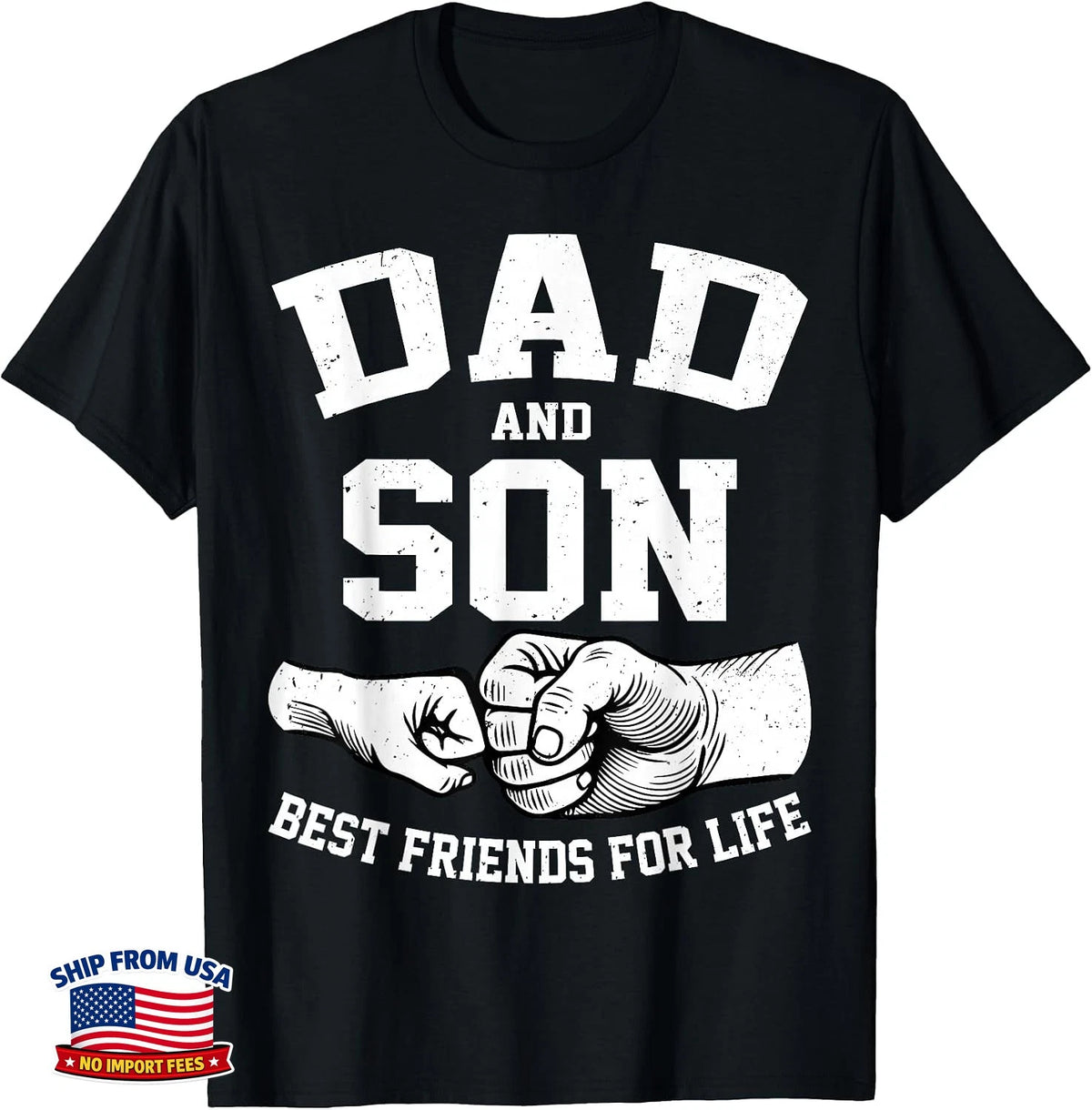 Dad and Son Best Friends for Life Fathers Day T-Shirt