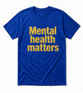 Mental Health Matters Awareness Shirt Positive Gift Unisex Royal Blue Tee