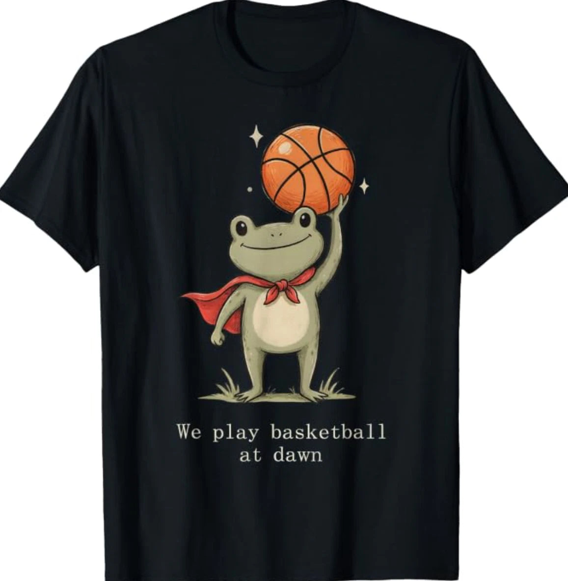 We Play Basketball At Dawn Funny Frog Basketball Player T-Shirt