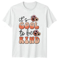 Its Cool To Be Kind Womens T-Shirt Retro Floral Kindness Birthday Gift For Her