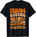 Friendsgiving Squad Funny Thanksgiving Holiday Gift Unisex T-Shirt