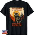 Funny Raccoon Nature Wildlife Outdoor Graphic Sarcastic T-Shirt