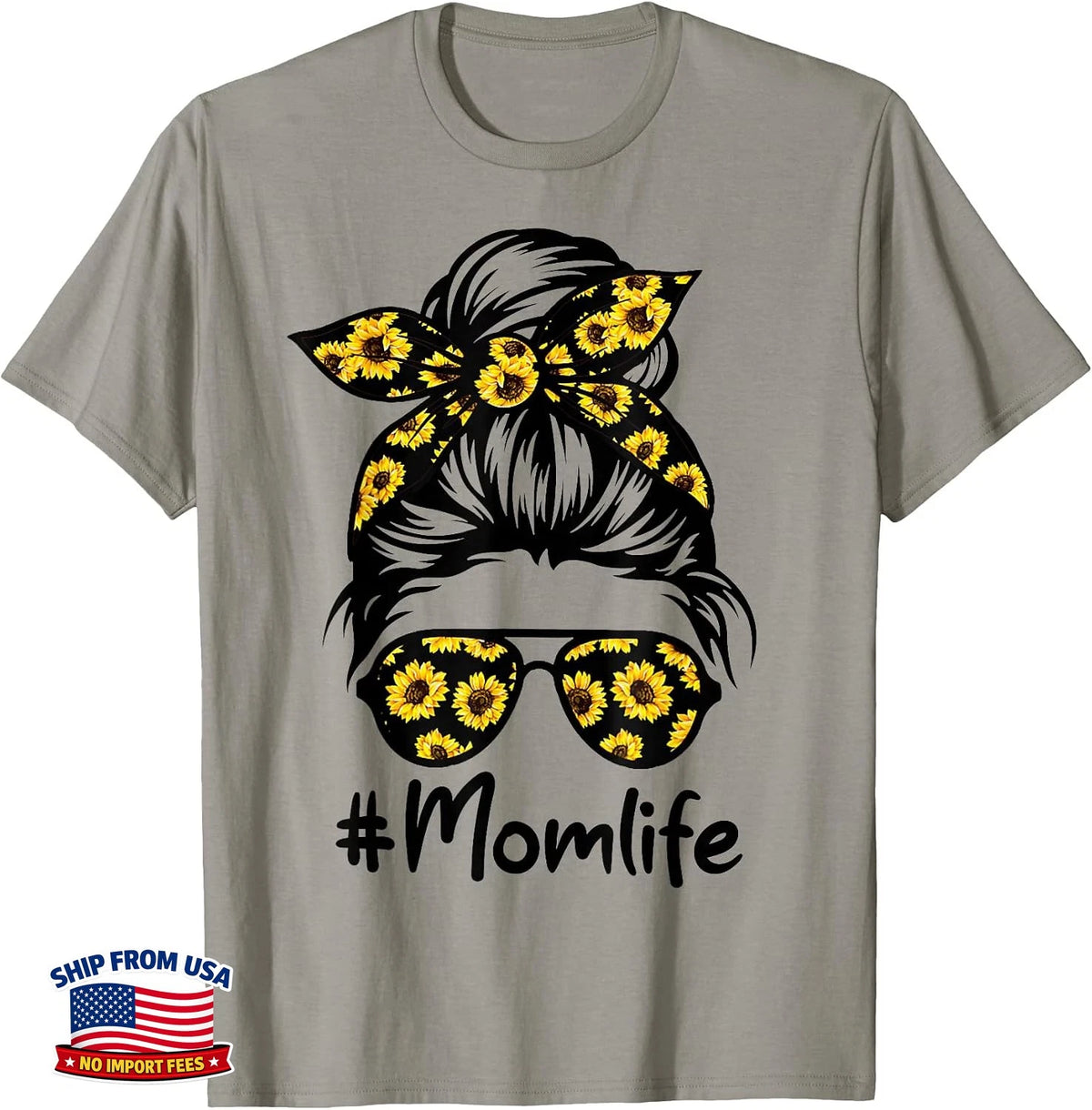 Classy Mom Life with Sunflower Messy Bun Mother's Day T-Shirt