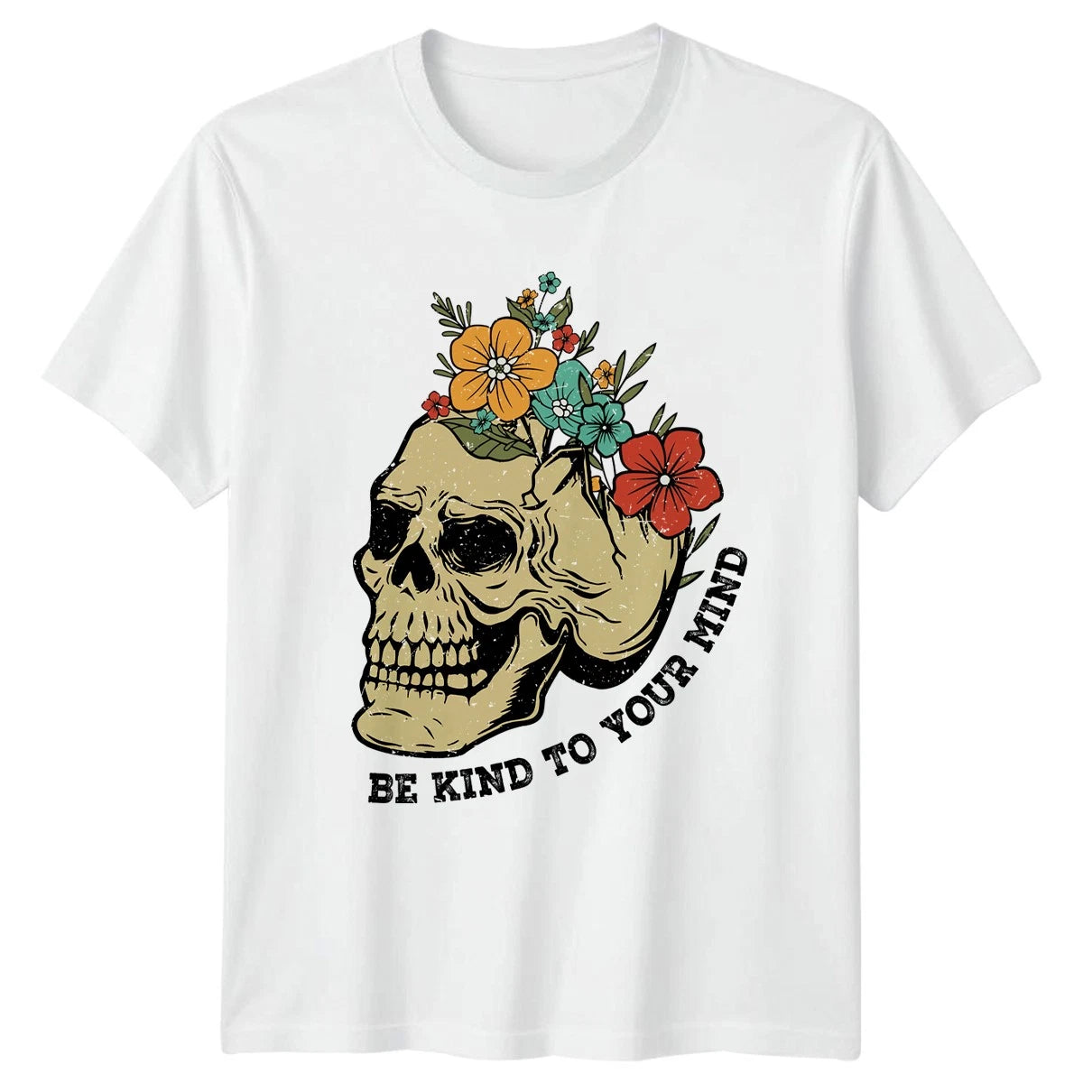 Be Kind To Your Mind Womens T-Shirt Floral Skeleton Gift For Her