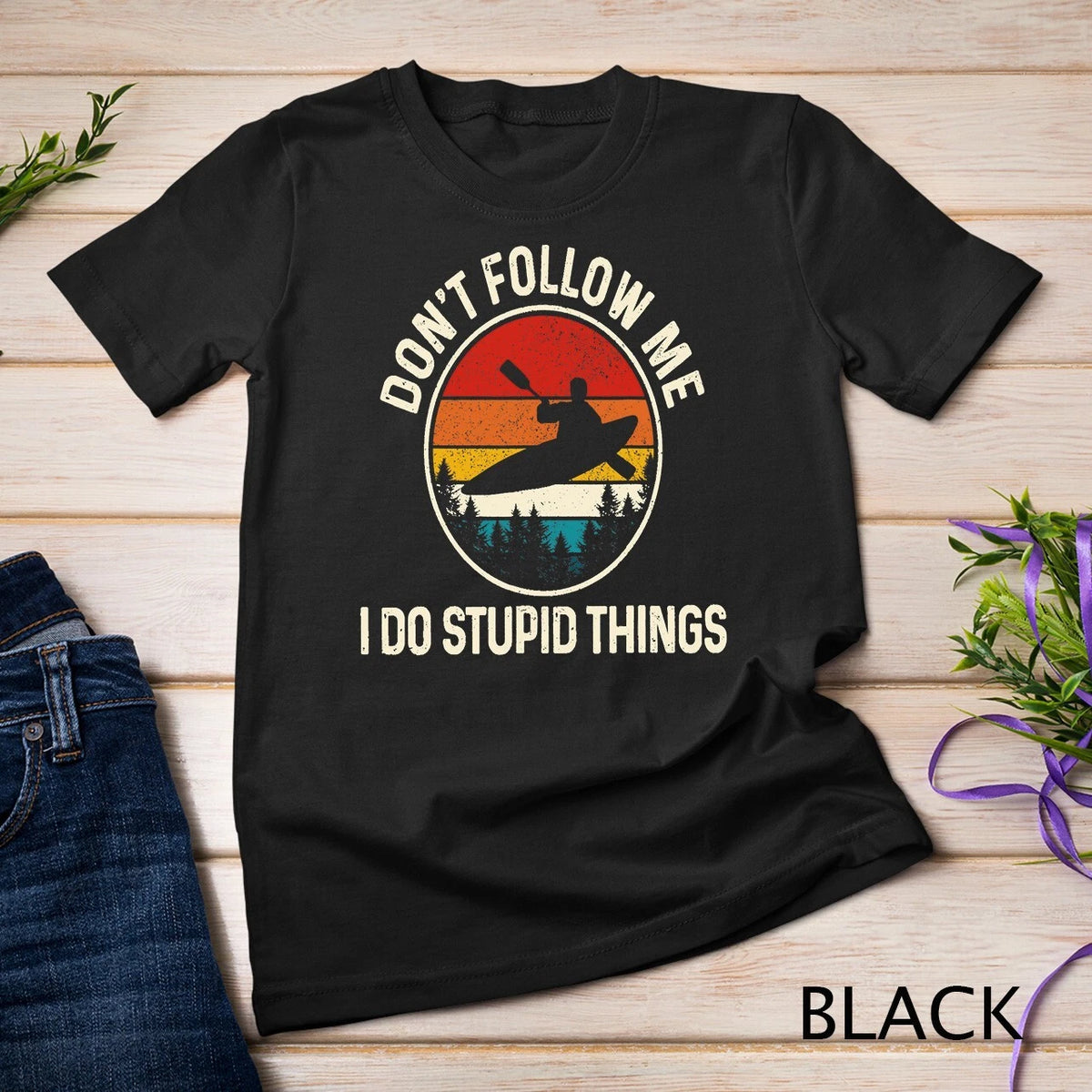 Kayak Don't Follow Me Funny Rafting Kayaking Unisex T-Shirt Gift