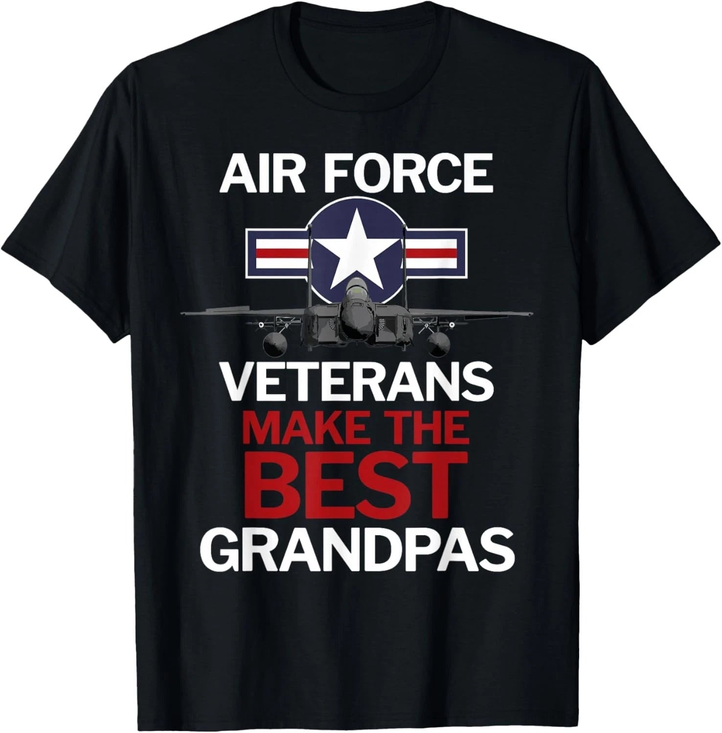 Air Force Veterans Make The Best Grandpas Gift Unisex T-Shirt