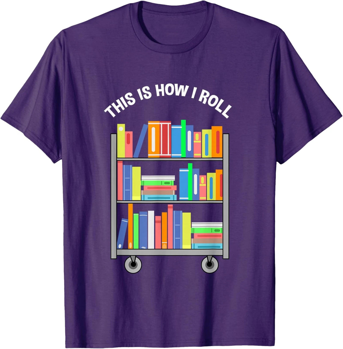 This Is How I Roll Librarian Book Humor Unisex T-Shirt