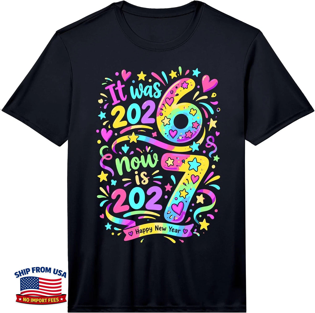 Happy New Year 2027 It was 67 Now is Six Seven Performance T-Shirt