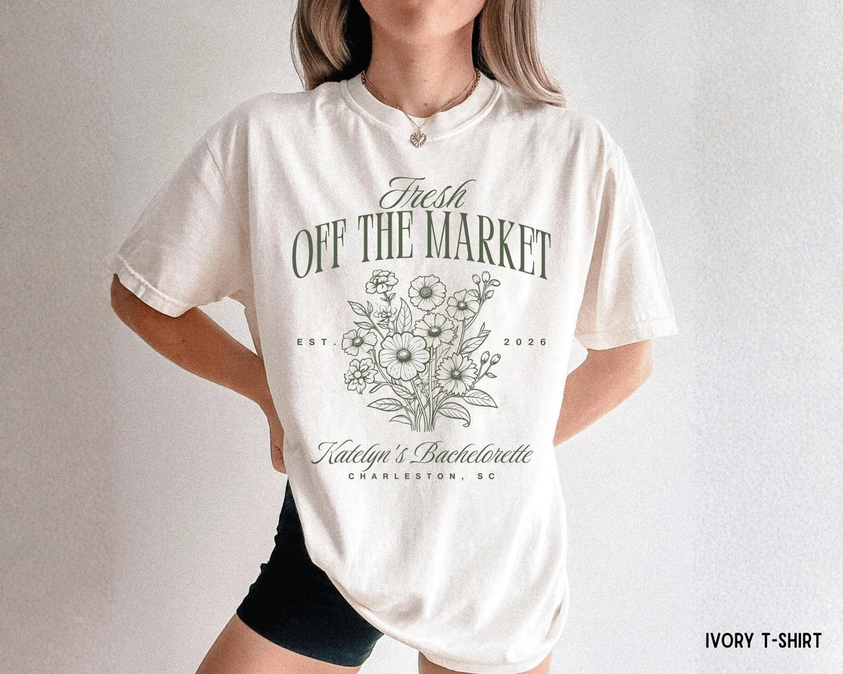 Fresh Off The Market Bachelorette Shirt Farmers Market Bridal Shower Tee Custo Image 1 of 2
