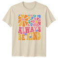 Always Be Kind Womens T-Shirt Groovy Flowers Inspirational