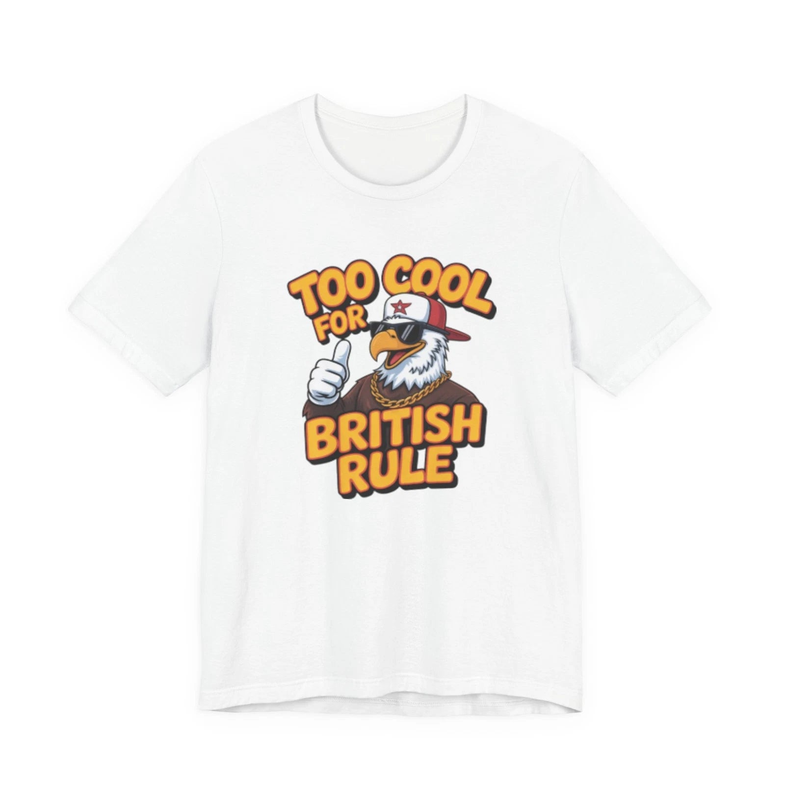 Too Cool for British Rule Fourth of July T-Shirt | Patriotic Eagle Graphic Tee