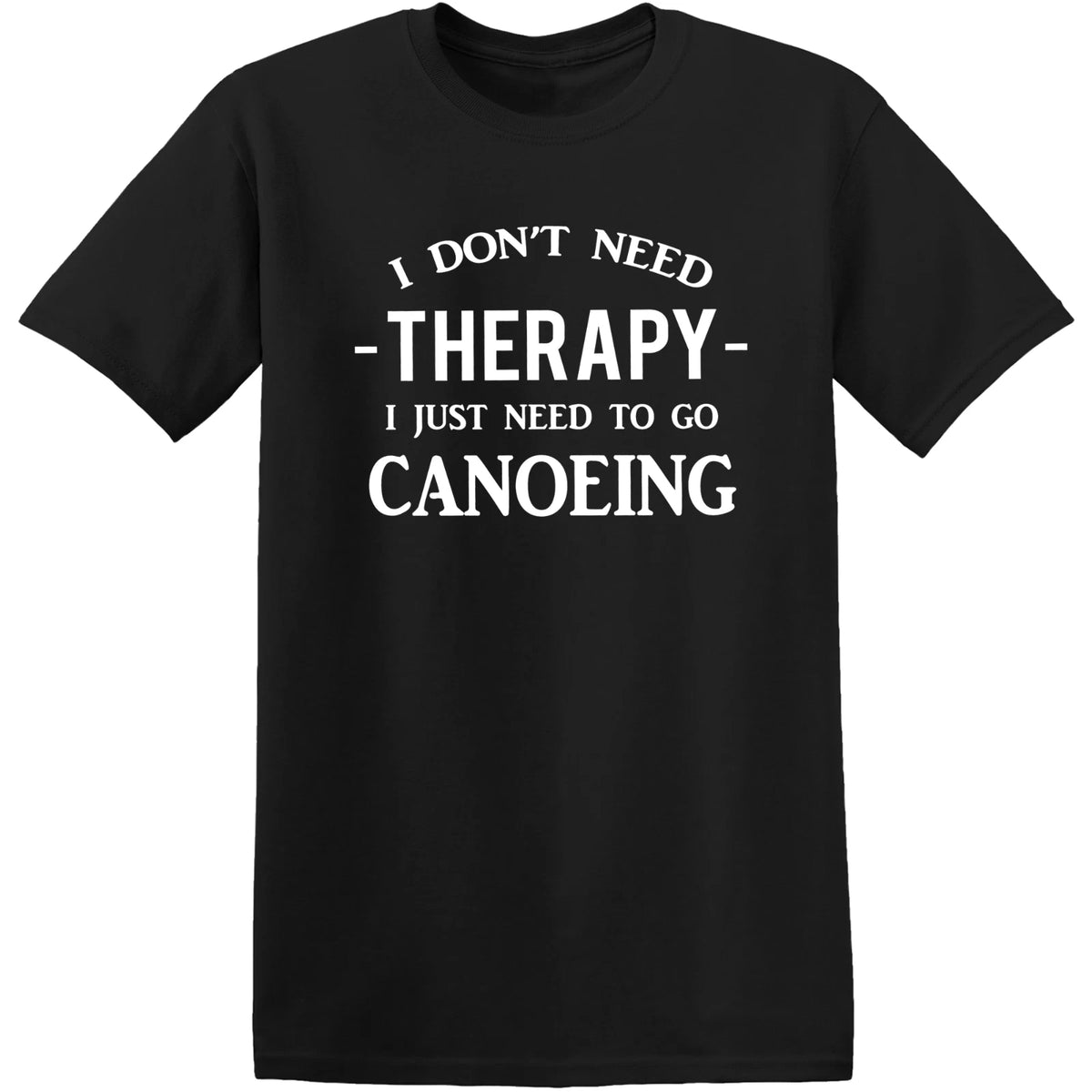 Canoeing T-shirt Funny Kayak Paddler Gifts Canoe Sport Lover Tee Men & Women