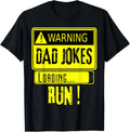 Warning Dad Jokes Loading RUN! Sarcastic Humor Father Jokes T-Shirt