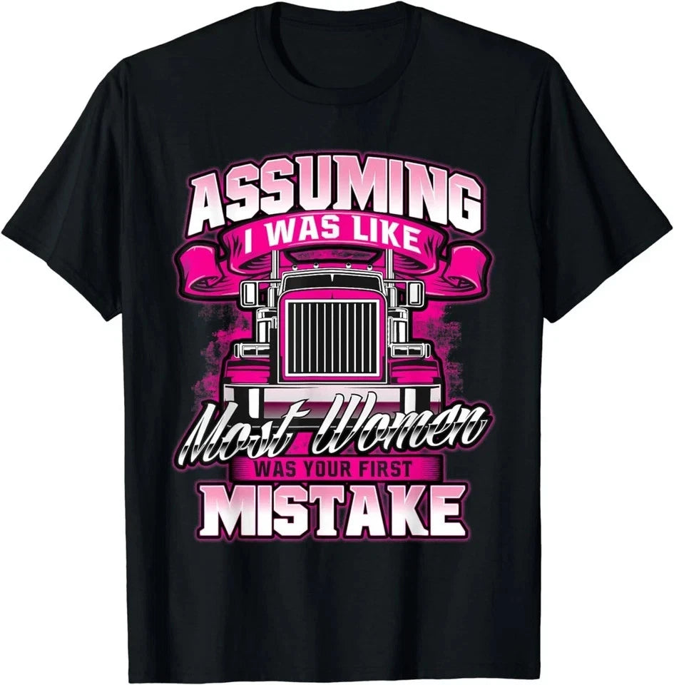 First Mistake - Female Semi Truck Driver Trucker Trucking Gift Unisex T-Shirt Image 1 of 4