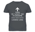 Physical Therapy Assistant Looks Like Arrow Simple T Shirt