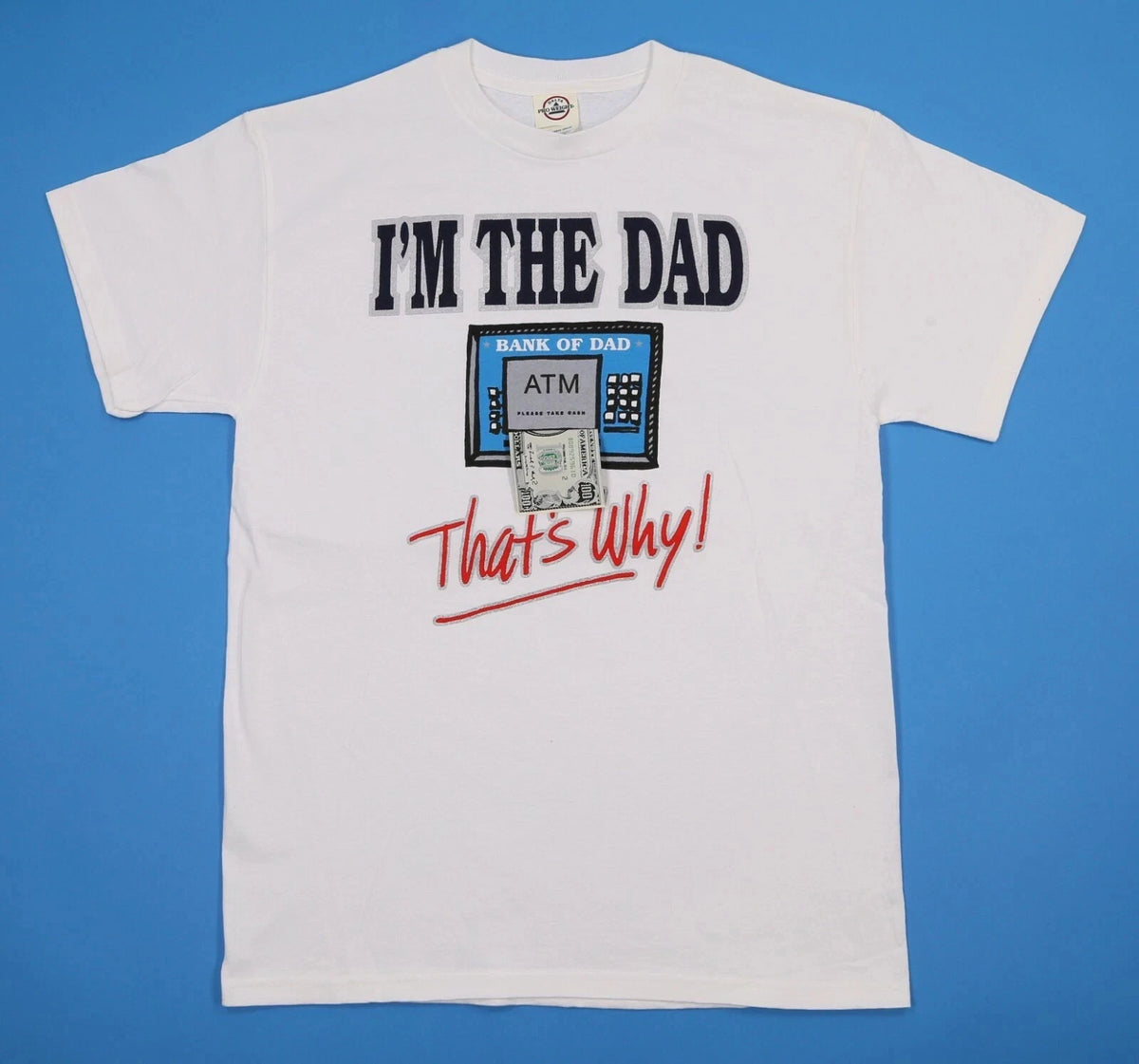 I'M THE DAD BANK OF DAD That's WHY! Funny Dad Jokes t-shirt Size: M