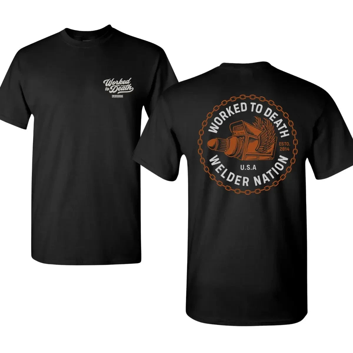 Worked to Death Welding T-Shirt with 2 Sides Graphic, Vintage Welder Nation Back