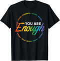 Gay You Are Enough Rainbow Pride Flag Ally LGBTQ Unisex T-Shirt