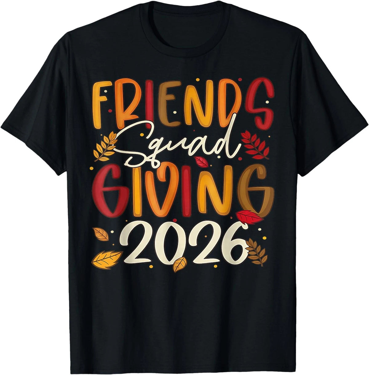 Friends Squad Giving 2026 Autumn Fall Thankful Thanksgiving T-Shirt
