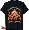 Thankful Grateful Blessed Happy Thanksgiving Turkey Gobble T-Shirt