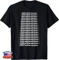 Self Delusion Ironic Quote New Year, 2027 Will be the Year T-Shirt