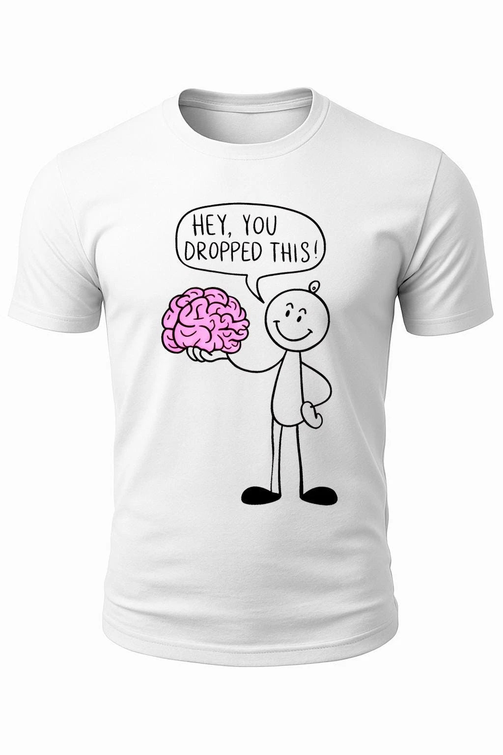 Hey You Dropped This Shirt, Funny Brain T-Shirt, Sarcastic Humor Tee, Nerd Joke Image 1 of 3