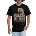 Always Be Yourself Be An Otter Funny Sea Otter Quote Men's T-Shirt