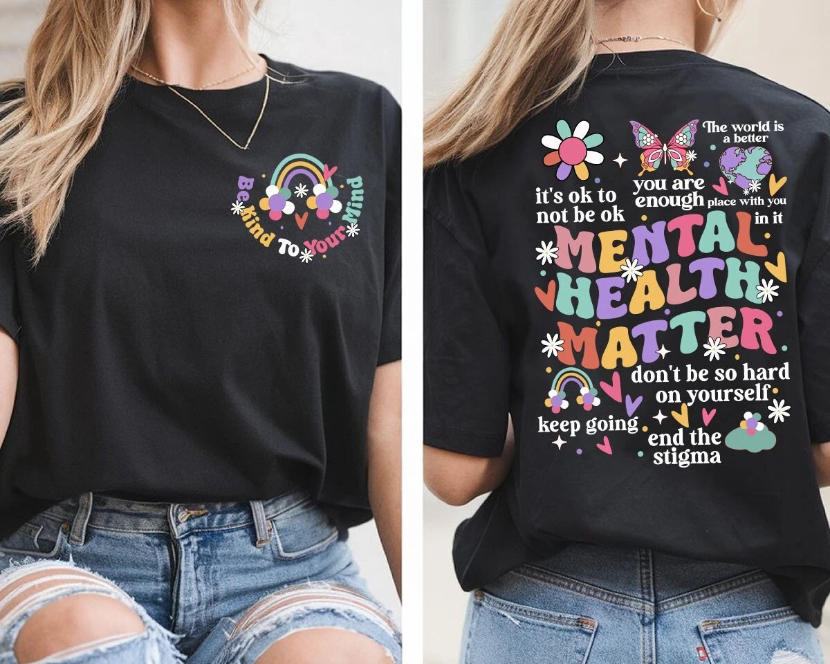 Mental Health Matters T-Shirt Be Kind to Your Mind OK Stigma Gift Free Shipping