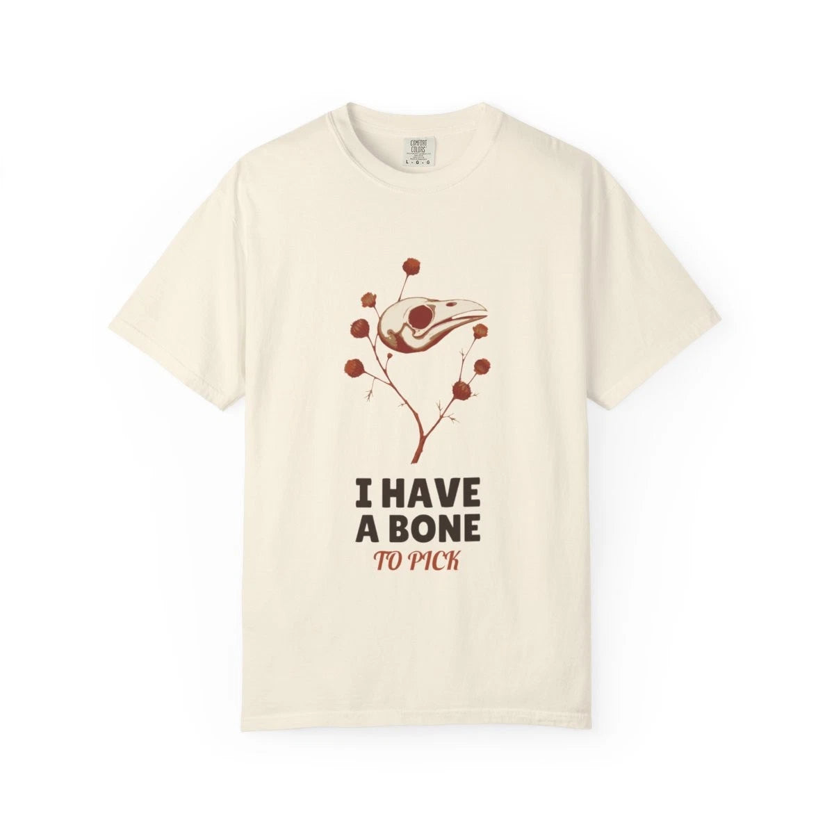 Dark Academia Shirt - I Have a Bone to Pick Comfort Colors Unisex Tee