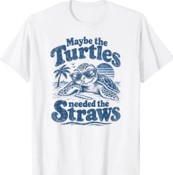 Maybe The Turtles Needed The Straws, Funny Vintage Turtle T-Shirt