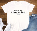 I'm in My I Don't Care Era, Unisex  White Short Sleeve T-shirt