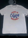 Size Xl Custom T-shirt There Is No Crying In Baseball