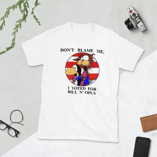 Bloom County Bill the Cat Don't Blame Me I Voted For Bill N'Opus T-shirt S - 3XL