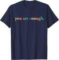 Dear Person Behind Me World is A Better Place You are Enough T-Shirt