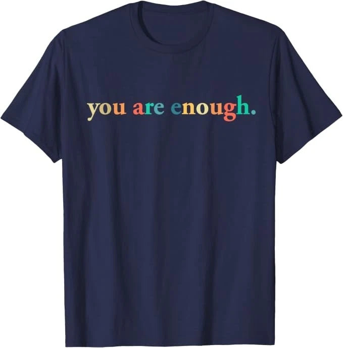 Dear Person Behind Me World is A Better Place You are Enough T-Shirt