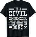 Funny Civil Engineer Apparel - Great Engineers Design T-Shirt
