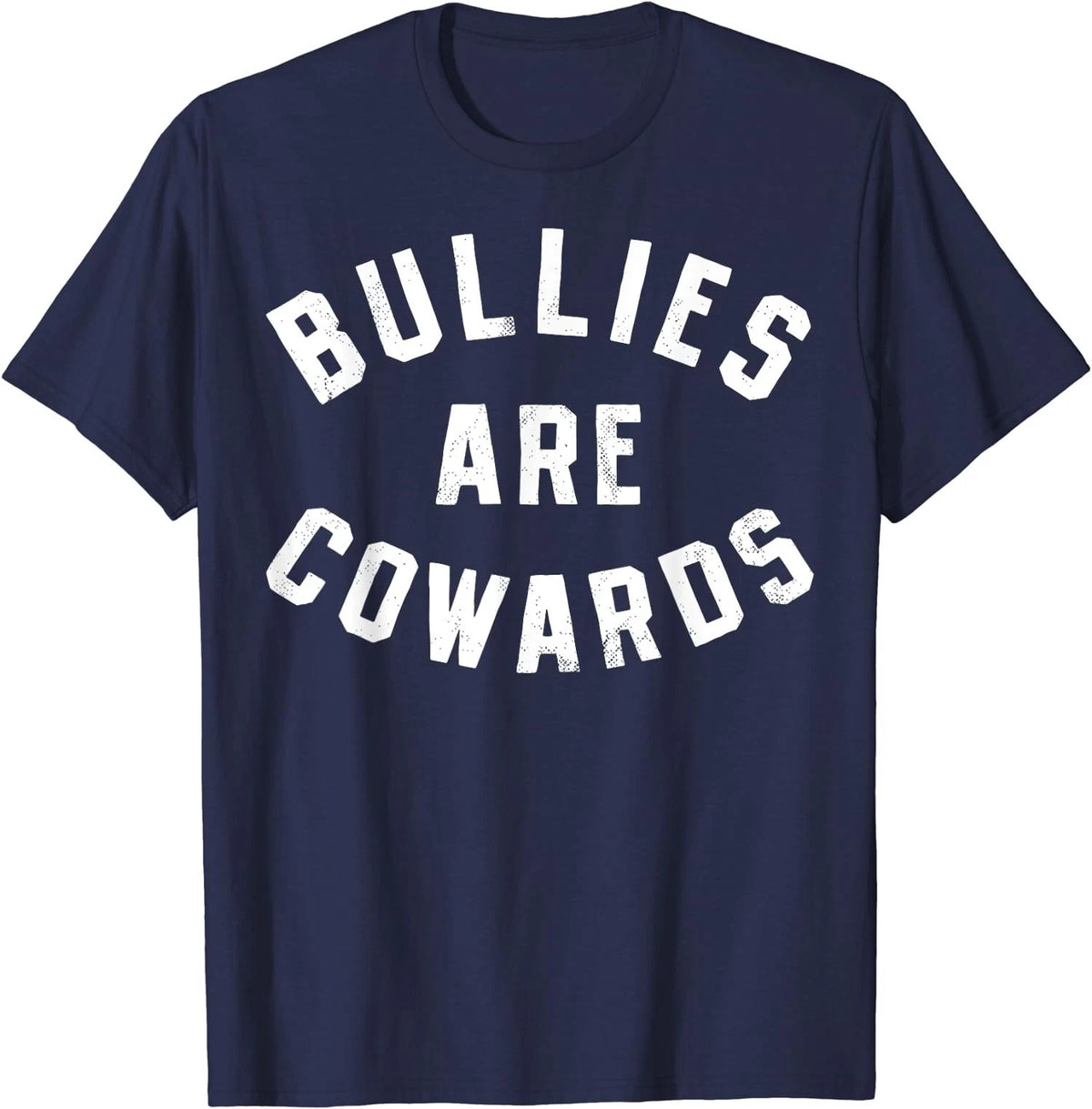 Bullies Are Cowards Be Kind Positive Quotes Gift Unisex T-Shirt Size S-5XL