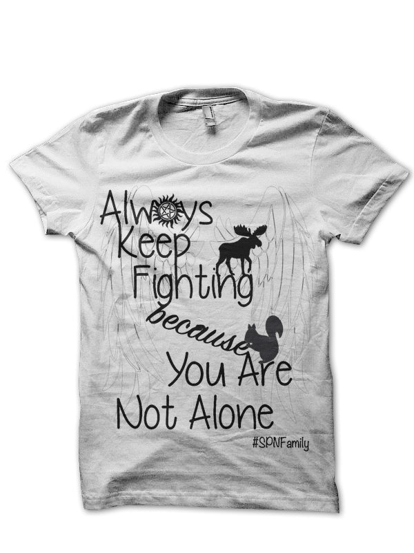 You Are Not Alone White Tee Hoodie, Sweatshirt | PureTeeCo.com