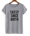 sassy since birth tshirt Hoodie, Sweatshirt | PureTeeCo.com