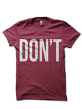 Donâ€™T Maroon T-Shirt Hoodie, Sweatshirt | PureTeeCo.com
