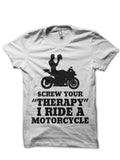 Screw Your Therapy, I Ride A Motorcycle T-Shirt Hoodie, Sweatshirt | PureTeeCo.com