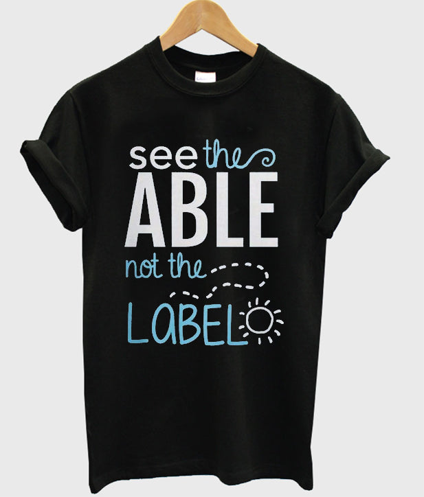 see the able not the label t-shirt Hoodie, Sweatshirt | PureTeeCo.com