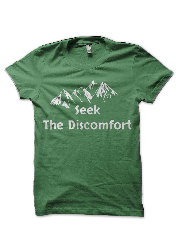 Seek The Discomfort Green T-Shirt Hoodie, Sweatshirt | PureTeeCo.com