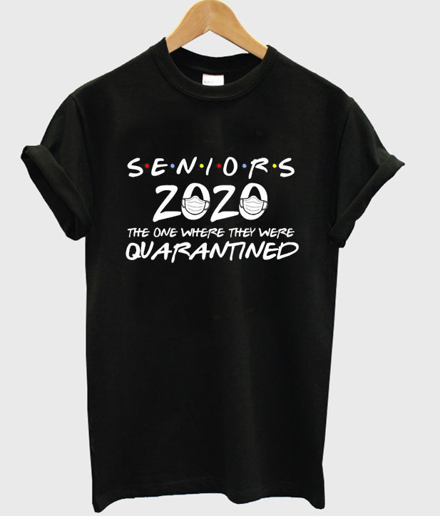 seniors 2020 the one where they were quarantined t-shirt Hoodie, Sweatshirt | PureTeeCo.com