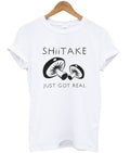 shiitake just got real t-shirt Hoodie, Sweatshirt | PureTeeCo.com