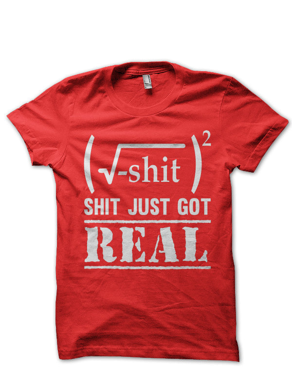 Shit Just Got Real Red Tee Hoodie, Sweatshirt | PureTeeCo.com